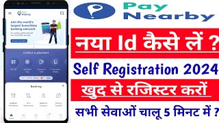 Paynearby Self Registration 2024  New Prosess  Paynearby नया Id कैसे लें  Paynearby Id Kaha se [upl. by Odnalro]