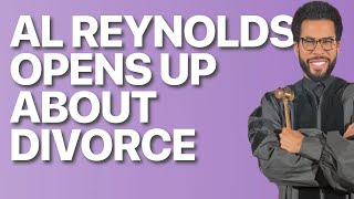 Al Reynolds Opens Up About Divorce Alimony Prenups etc [upl. by Trillbee270]