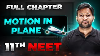 Motion in a Plane FULL CHAPTER  Class 11th Physics  Arjuna NEET [upl. by Schell]