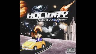 Dollar  Holiday ft MRGOAT prod datboigetro  kyle stemberger [upl. by Illa]