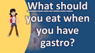 What should you eat when you have gastro   Healthy LIFE [upl. by Adoree]