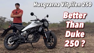 2024 Husqvarna Vitpilen 250 Review  Better Than KTM Duke 250 [upl. by Llerdnad]