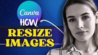 How To Resize Images In Canva 2024 UPDATE [upl. by Marko353]