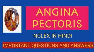 ANGINA PECTORISIMPORTANT QUESTIONS AND ANSWERS NCLEX IN HINDI [upl. by Odraleba]