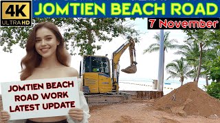 7th November Update of the Road Work at Jomtien Beach Road 2024 Pattaya Thailand [upl. by Halona]