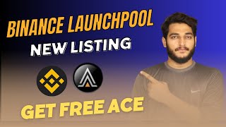 Binance Ace Coin LaunchPool  Binance Exchange New Listing  Binance New Offer [upl. by Shayla]