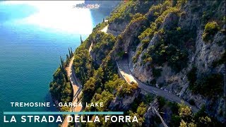 LA STRADA DELLA FORRA  4K DRONE  GARDA LAKE  TREMOSINE [upl. by Aveer159]