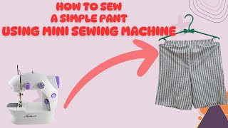 How to Make Pattern and Sew a Pant Using Mini Sewing Machine [upl. by Page]