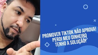 Você usou botão Promover tiktokadd dinheiro e tiktok não aprovou ixi perdi meu dinheiro calma [upl. by Haroppiz735]