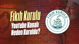 Fıkıh Kurulu Kanalı Neden Kuruldu [upl. by Akcirret]