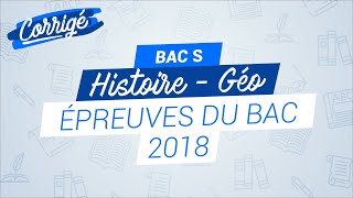 BAC S 2018  Correction de lépreuve dHistoiregéographie [upl. by Ydnih243]