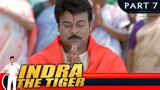 Indra The Tiger इंद्रा द टाइगर  PART 7  Hindi Dubbed Movie  Chiranjeevi Sonali Bendre [upl. by Gertrudis]