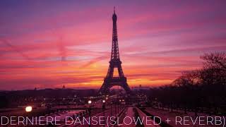 derniere danse slowed  reverb  indila [upl. by Lomaj]