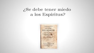 ¿Se debe tener miedo a los Espíritus [upl. by Lirbaj470]