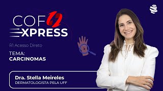 COFEXPRESS  Carcinomas Com Dra Stella Meireles [upl. by Iveson]