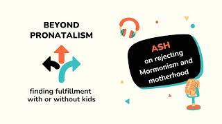 Ash  on rejecting Mormonism and motherhood [upl. by Ennoira]