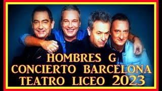 HOMBRES G Concierto Teatro Liceo de Barcelona 2422023 [upl. by Varien]