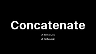 How to Pronounce Concatenate 🇺🇸 American English vs 🇬🇧 British English [upl. by Leemaj454]