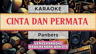 Cinta dan permata  Panbers karaoke  Nada Rendah Wanita C mayor [upl. by Dlabihcra570]