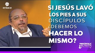 Si Jesús lavó los pies a sus discípulos ¿debemos hacer lo mismo [upl. by Lashar714]