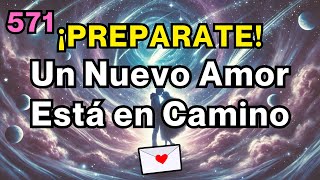 💌 UN NUEVO AMOR ESTÁ A PUNTO DE ENTRAR EN TU VIDA PARA SIEMPRE ✨😮 ¡Es Tu Alma Gemela [upl. by Marjana]