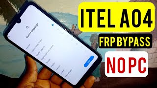 Itel A04 A632w A662L Frp BypassGoogle Account Remove  Android 11 12 amp 13  Without Pc [upl. by Ing612]