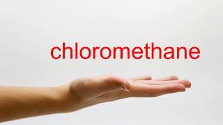 How to Pronounce chloromethane  American English [upl. by Palmira183]