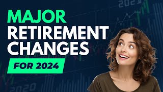 🔴 Critical Retirement Changes Coming in 2024 BIG Secure Act 20 Changes [upl. by Atter]