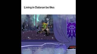 Living in Dalaran be like [upl. by Atter]