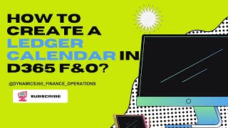 How to create a Ledger calendar in D365 finance and operations [upl. by Corrinne817]