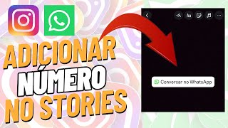 Novidade Como Adicionar Seu Número Do WhatsApp No Stories Do Instagram [upl. by Nostaw]