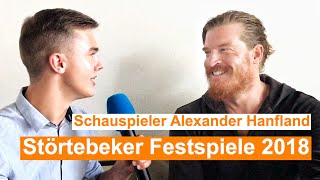 Störtebeker Festspiele 2018  Interview mit Alexander Hanfland Goedeke Michels [upl. by Sairu]