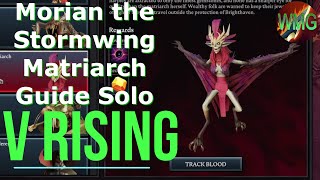 V Rising  Morian the Stormwing Matriarch Guide Solo 4k 60FPS [upl. by Nerej]