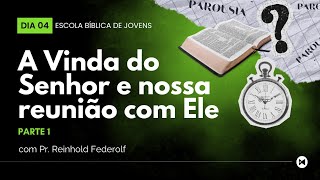 EBJ  A PAROUSIA  A VINDA DO SENHOR E NOSSA REUNIÃO COM ELE  PT 1  PR REINHOLD  19072024 [upl. by Bannerman]