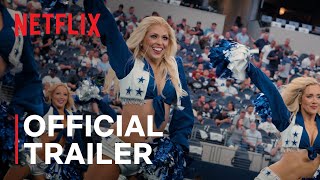 AMERICAS SWEETHEARTS Dallas Cowboys Cheerleaders  Official Trailer  Netflix [upl. by Ecirtal739]