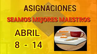 Seamos mejores maestros TODAS LAS ASIGNACIONES Semana Abril 8  14 [upl. by Sarkaria746]