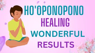 HOOPONOPONO HEALING లో WONDERFUL RESULTS [upl. by Gusty]