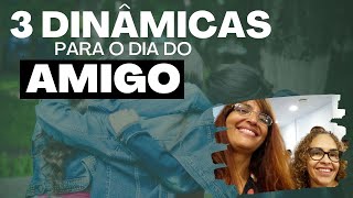 3 DINÂMICAS DIVERTIDAS PARA FAZER NO DIA DO AMIGO COMUNHÃO [upl. by Hairej932]