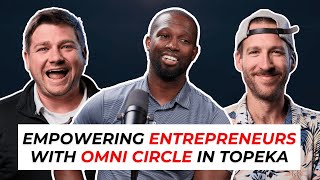 Empowering Entrepreneurs With Omni Circle In Topeka  Michael Odupitan [upl. by Nole]