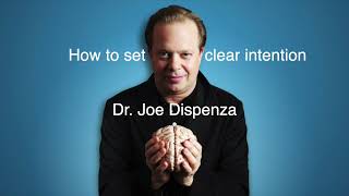 How to Set Clear Intention  Dr Joe Dispenza [upl. by Anazraf]