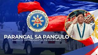 Parangal Sa Pangulo March — Anthem of the President of the Philippines [upl. by Tnomad718]