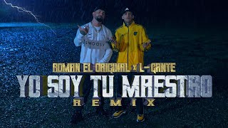 YO SOY TU MAESTRO Remix  Roman quotEl Originalquot x Lgante ☔️ [upl. by Arimas]