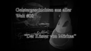 Geistergeschichten aus aller Welt 08  Der Küster von Mörkaa [upl. by Noiram439]