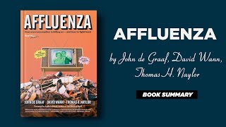 Affluenza by John de Graaf David Wann Thomas H Naylor [upl. by Reyem]