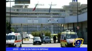 Lecce Uomo si da fuoco in ospedale [upl. by Eram]