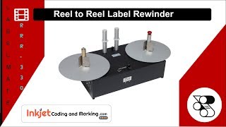 Reel to Reel Label Rewinder  Table Top Label Rewinder [upl. by Skeie]