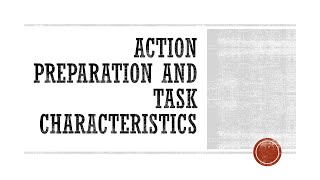 Action Preparation and Task Characteristics [upl. by Michelina]