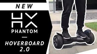 The NEW amp Improved HX Phantom Hoverboard 20 [upl. by Nawtna]