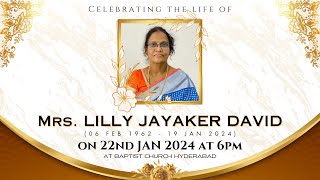 BAPTIST CHURCH HYDERABAD l 22 JAN 2024 l Memorial Service of Mrs LILLY JAYAKER DAVID  LIVE [upl. by Nason]