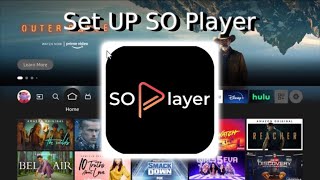 How to Set Up SO Player on Firestick Any Device Easy 2024 Guide [upl. by Ynaffet]